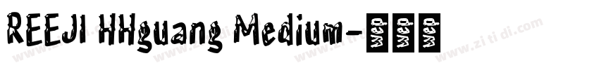 REEJI HHguang Medium字体转换